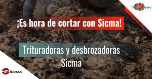 Lee más sobre el artículo ¿Terminaste de podar? ¡Es hora de cortar con Sicma!