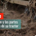 Conozca todo lo que debe saber sobre las partes del tractor